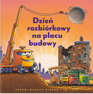 Dzień rozbiórkowy na placu budowy