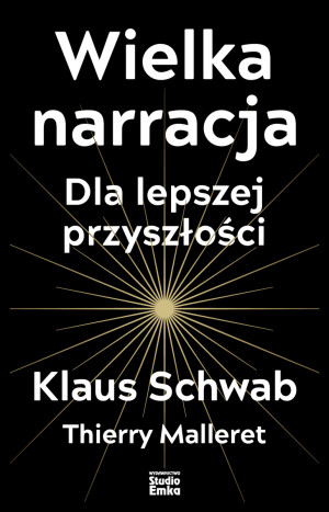 Wielka narracja Dla lepszej przyszłości