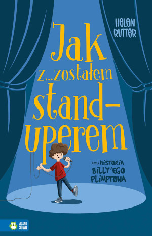 Jak z...zostałem standuperem czyli historia Billy'ego Plimptona