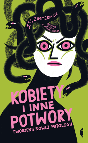 Kobiety i inne potwory Tworzenie nowej mitologii