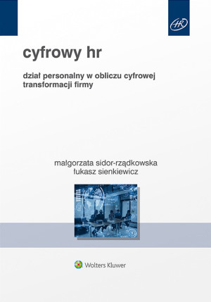 Cyfrowy HR. Organizacja w warunkach transformacji technologicznej