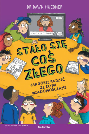 Stało się coś złego Jak sobie radzić ze złymi wiadomościami