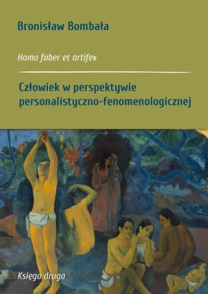Człowiek w perspektywie personalistyczno-fenomenologicznej