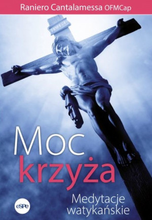 Moc krzyża Medytacje watykańskie