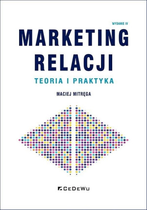 Marketing relacji Teoria i praktyka