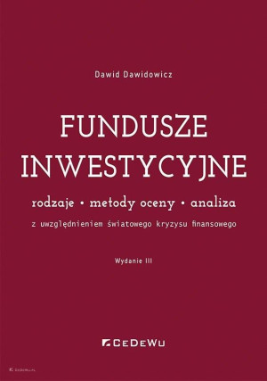 Fundusze inwestycyjne Rodzaje - metody oceny - analiza. Z uwzględnieniem światowego kryzysu finansowego