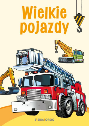 Kolorowanki poznawcze Wielkie pojazdy
