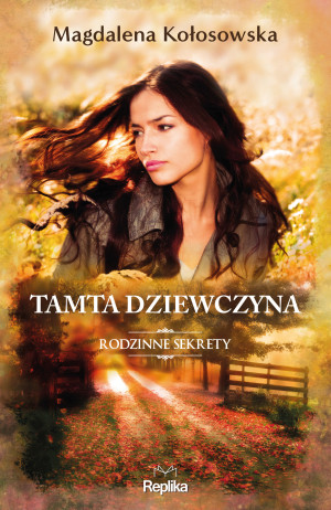 Tamta dziewczyna Rodzinne sekrety 1