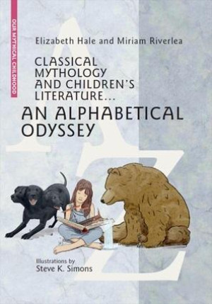 Classical Mythology and Children's Literature An Alphabetical Odyssey