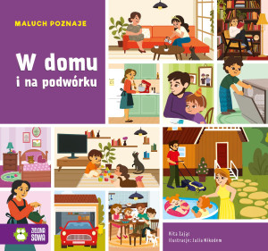 Maluch poznaje W domu i na podwórku