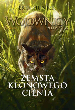 Wojownicy Nowela Zemsta Klonowego Cienia