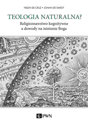 Teologia naturalna Religioznawstwo kognitywne a dowody na istnienie Boga