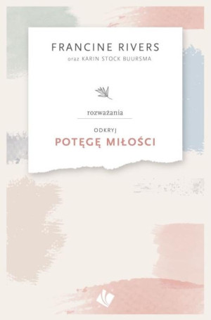 Odkryj Potęgę Miłości Rozważania