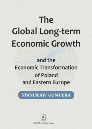 Global Long-term Economic Growth and the Economic Transformation of Poland and Eastern Europe