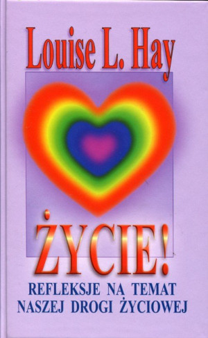 Życie! Refleksje na temat naszej drogi życiowej