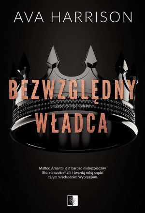 Bezwzględny władca Zepsute imperium #3