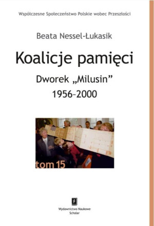 Koalicje pamięci Dworek „Milusin” 1956-2000