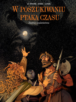 W poszukiwaniu ptaka czasu Ziarno szaleństwa Tom 7