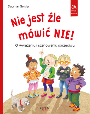 Nie jest źle mówić NIE O wyrażaniu i szanowaniu odmowy