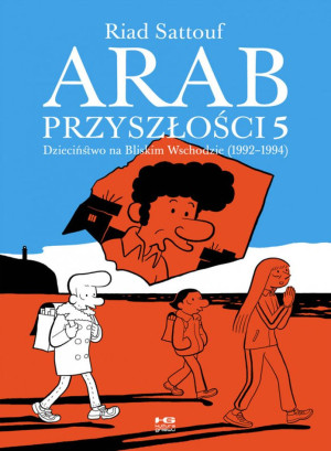 Arab Przyszłości 5 Dzieciństwo na Bliskim Wschodzie (1992-1994)