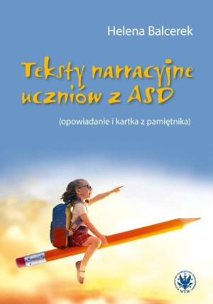 Teksty narracyjne uczniów z ASD (opowiadanie i kartka z pamiętnika)