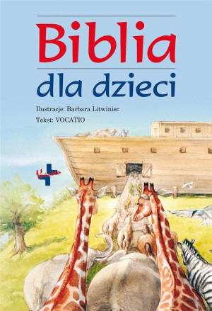 Biblia dla dzieci  z ilustracjami Barbary Litwiniec