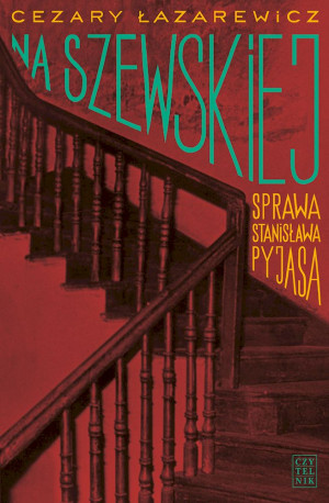 Na Szewskiej Sprawa Stanisława Pyjasa