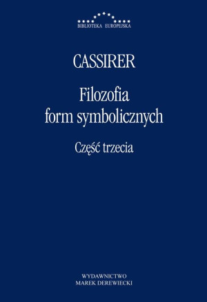 Filozofia form symbolicznych Część trzecia