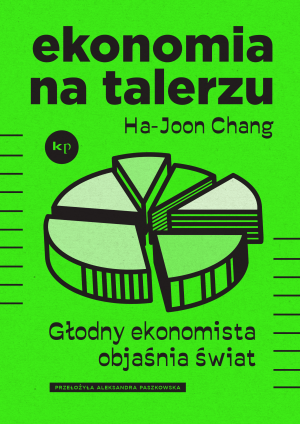 Ekonomia na talerzu Głodny ekonomista objaśnia świat