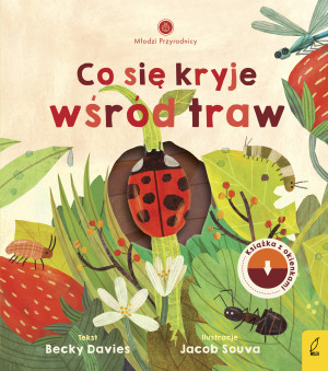Młodzi przyrodnicy Co się kryje wśród traw