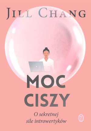 Moc ciszy O sekretnej sile introwertyków