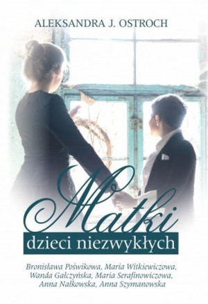 Matki dzieci niezwykłych Tom 2
