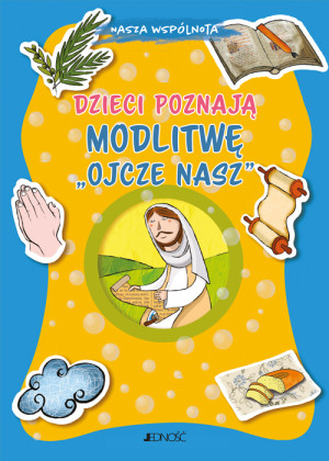 Dzieci poznają modlitwę Ojcze nasz