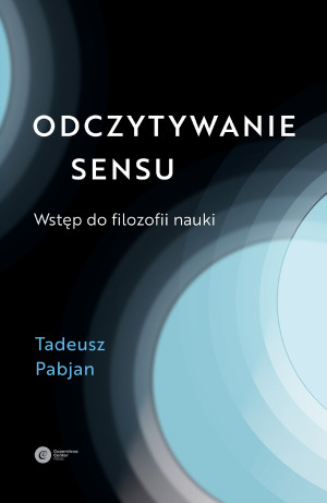 Odczytywanie sensu Wstęp do filozofii nauki