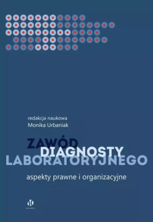 Zawód diagnosty laboratoryjnego Aspekty prawne i organizacyjne