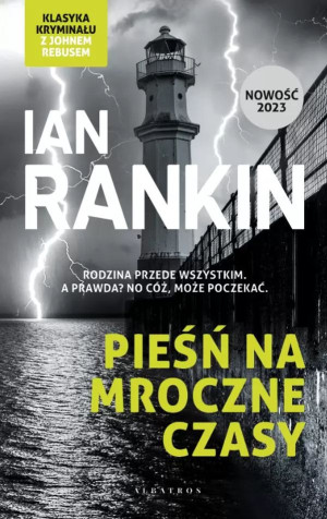 Pieśń na mroczne czasy. Cykl Inspektor Rebus. Tom 23