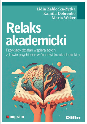 Relaks akademicki Przykłady działań wspierających zdrowie psychiczne w środowisku akademickim