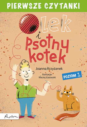 Pierwsze czytanki Olek i psotny kotek poziom 1