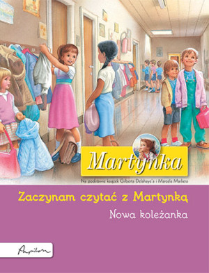 Martynka Nowa koleżanka Zaczynam czytać z Martynką