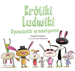 Króliki Ludwiki Opowiastki gramatyczne