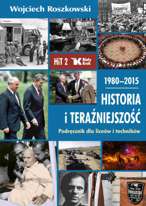 Historia i teraźniejszość 2 1980-2015 Podręcznik Liceum technikum