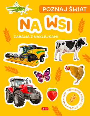 Poznaj świat Zabawa z naklejkami Na wsi