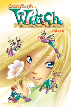 WITCH Czarodziejki W.I.T.C.H. Księga 10