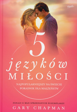 5 języków miłości. Tajemnica miłości na całe życie