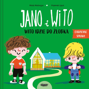 Wito idzie do żłobka. Jano i Wito