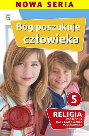 Bóg poszukuje człowieka Religia 5 Podręcznik Szkoła podstawowa