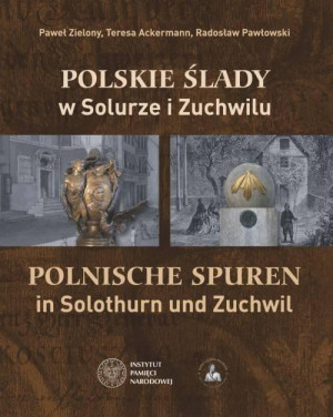 Polskie ślady w Solurze i Zuchwilu Polnische Spuren in Solothurn und Zuchwil