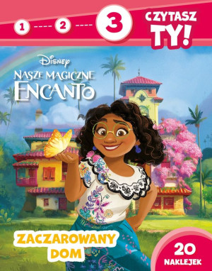 1 2 3 czytasz ty! Poziom 3 Zaczarowany dom Disney Nasze magiczne Encanto