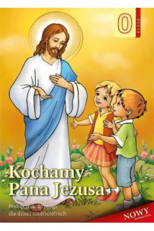 Kochamy Pana Jezusa Podręcznik