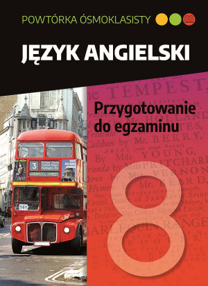 Powtórka ósmoklasisty Język angielski Przygotowanie do egzaminu Szkoła podstawowa